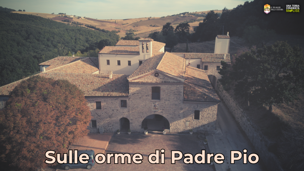 Itinerario Sulle orme di Padre Pio
